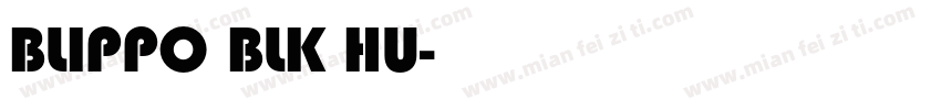 BLIPPO BLK HU字体转换